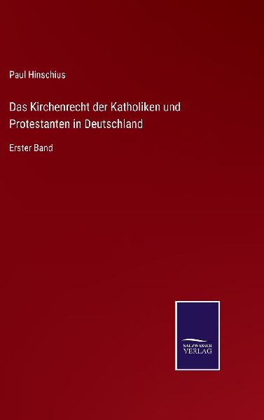 Das Kirchenrecht der Katholiken und Protestanten in Deutschland