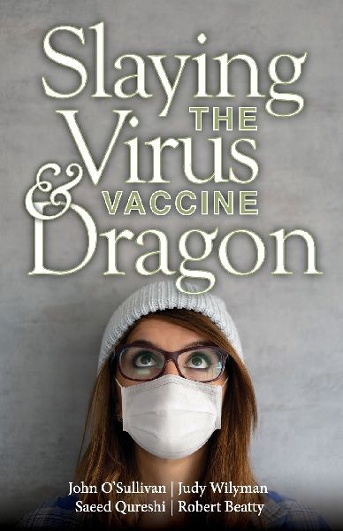 Slaying the Virus and Vaccine Dragon