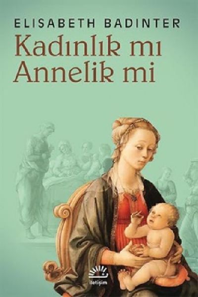 Kadinlik mi Annelik mi