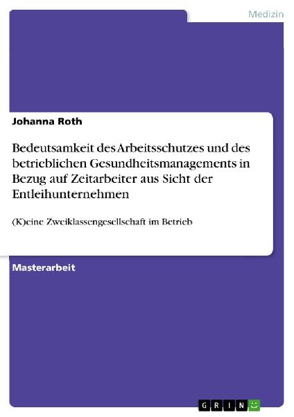 Bedeutsamkeit des Arbeitsschutzes und des betrieblichen Gesund...