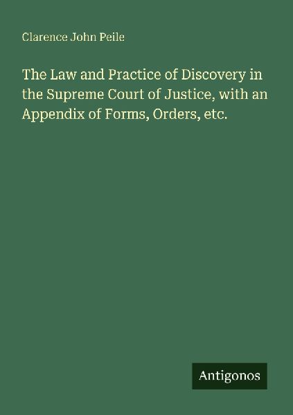 The Law and Practice of Discovery in the Supreme Court of Just...
