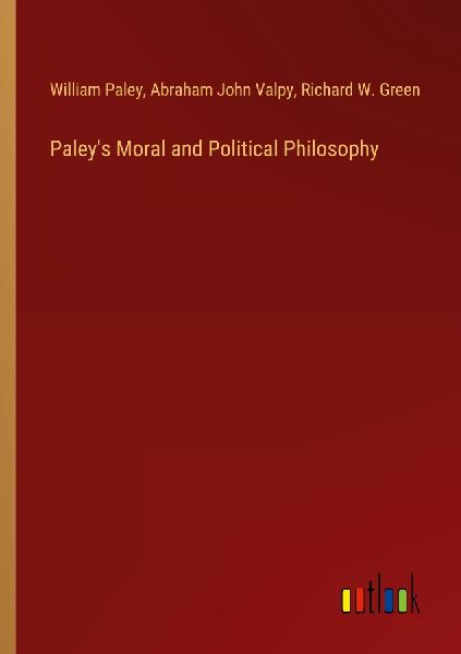 Paley's Moral and Political Philosophy