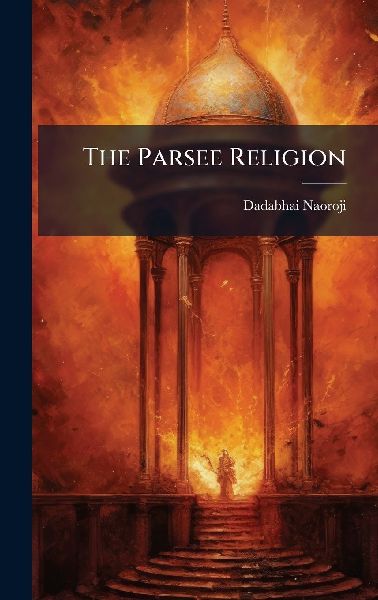 The Parsee Religion