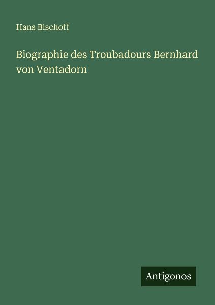 Biographie des Troubadours Bernhard von Ventadorn