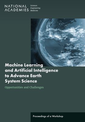 Machine Learning and Artificial Intelligence to Advance Earth ...