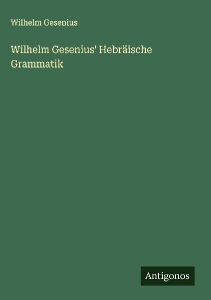 Wilhelm Gesenius' Hebräische Grammatik