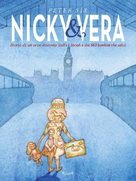 Nicky & Vera. Storia di un eroe discreto della Shoa e dei ...