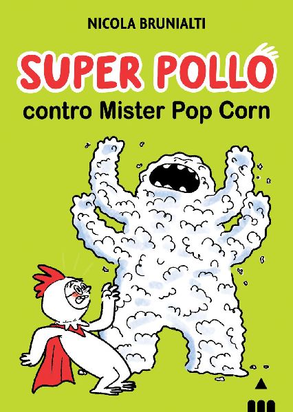 Super Pollo contro Mister Pop Corn
