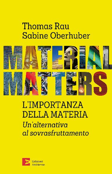 Material matters. L'importanza della materia. Un'alt...