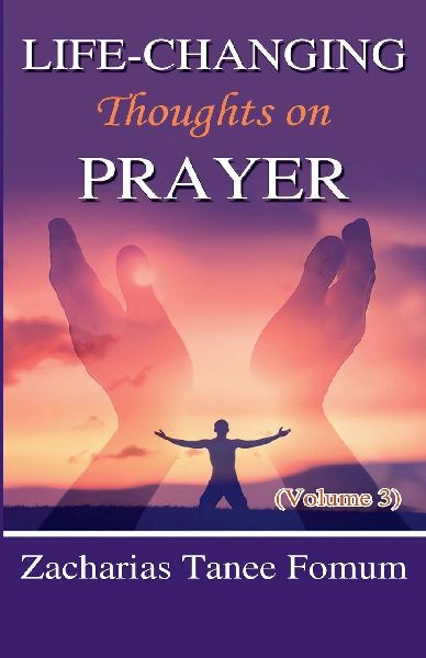 Life-Changing Thoughts on Prayer (Volume 3)