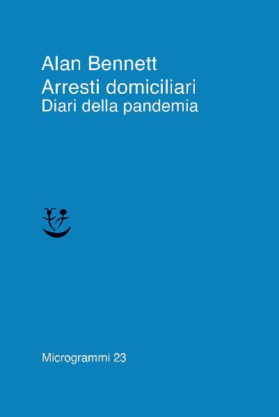 Arresti domiciliari. Diari della pandemia