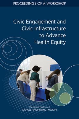 Civic Engagement and Civic Infrastructure to Advance Health Eq...