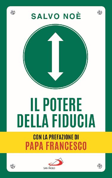 Il potere della fiducia. I 10 passi per sconfiggere le paure e...