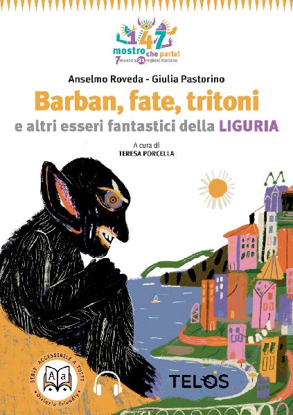 Barban, fate, orchi e altri esseri fantastici della Liguria. E...