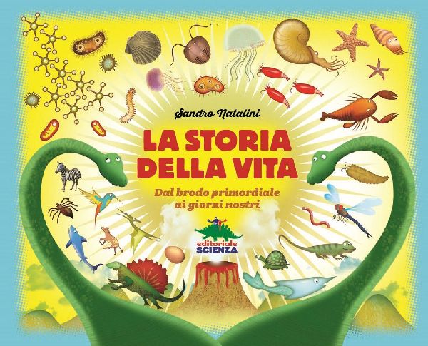 La storia della vita. Dal brodo primordiale ai giorni nostri