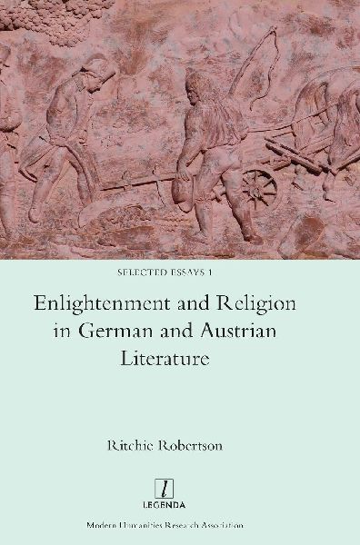 Enlightenment and Religion in German and Austrian Literature