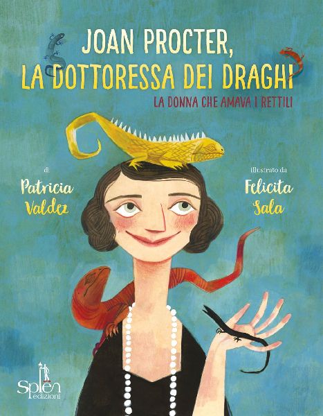 Joan Procter, la dottoressa dei draghi. La donna che amava i r...
