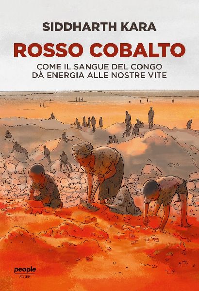Rosso cobalto. Come il sangue del Congo alimenta le nostre vite