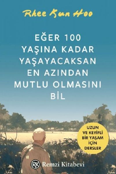 Eger 100 Yasina Kadar Yasayacaksan En Azindan Mutlu Olmasini Bil