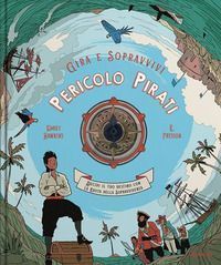 Pericolo pirati. Decidi il tuo destino con la ruota della sopr...