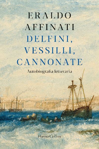 Delfini, vessilli, cannonate. Autobiografia letteraria
