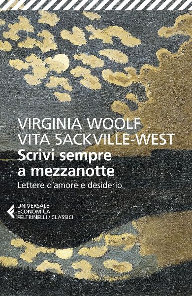 Scrivi sempre a mezzanotte. Lettere d'amore e desiderio