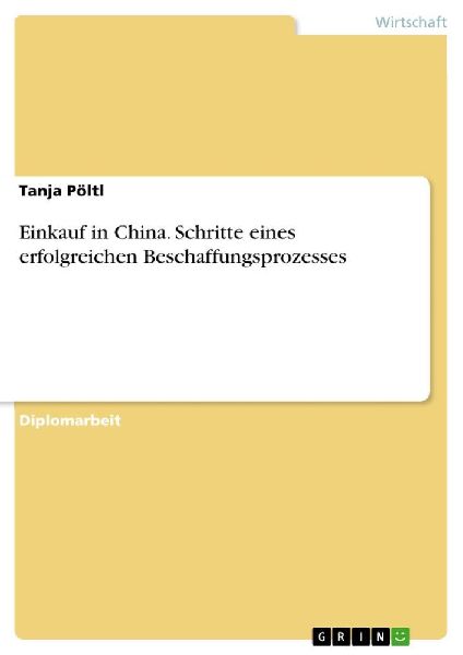 Einkauf in China. Schritte eines erfolgreichen Beschaffungspro...