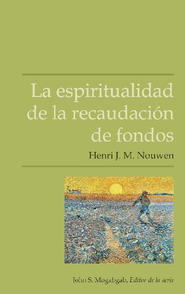 La espiritualidad de la recaudación de fondos