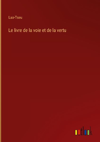 Le livre de la voie et de la vertu