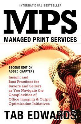 Mps: MANAGED PRINT SERVICES - Second Edition: Insight and Best...