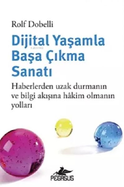 Dijital Yasamla Basa Cikma Sanati Haberlerden Uzak Durmanin Ve...