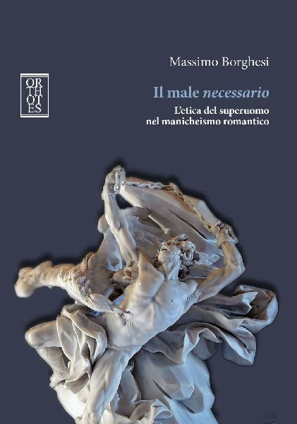 Il male necessario. L'etica del superuomo nel manicheismo...