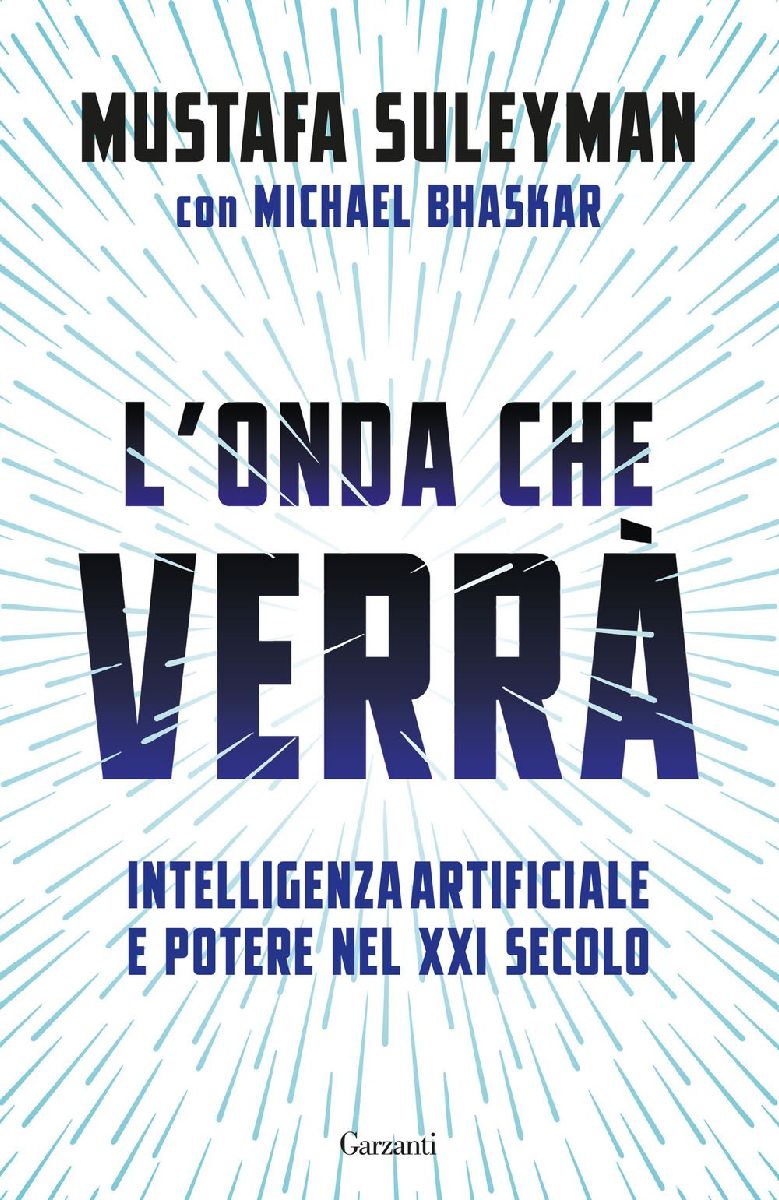 L' onda che verrà. Intelligenza artificiale e potere nel...