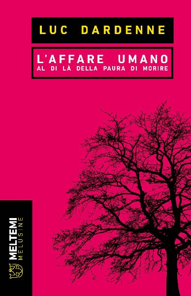 L' affare umano. Al di là della paura di morire