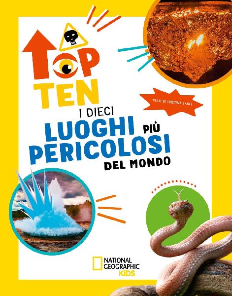 I dieci luoghi più pericolosi del mondo. Top ten. Ediz. ad al...