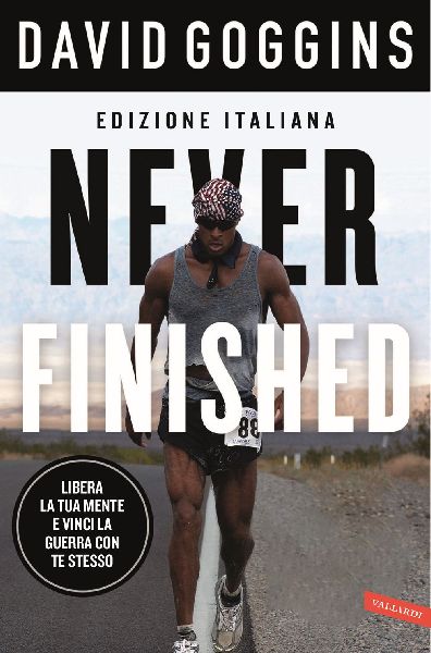 Never finished. Libera la tua mente e vinci la tua guerra con ...
