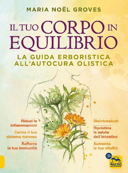 Il tuo corpo in equilibrio. La guida erboristica all'auto...