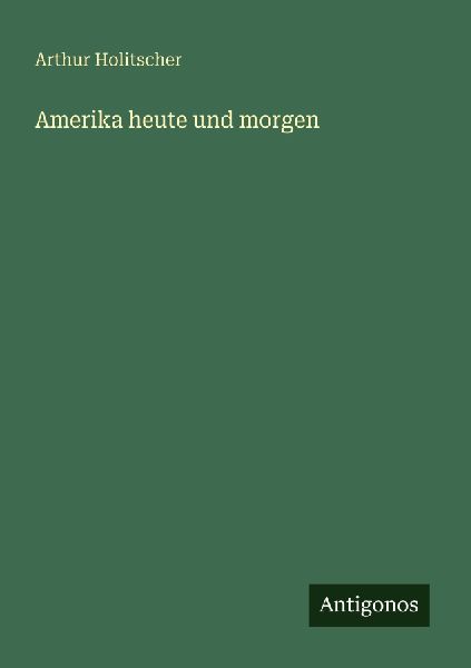 Amerika heute und morgen