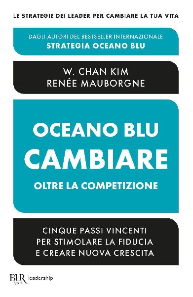 Oceano blu: cambiare oltre la competizione. Cinque passi vince...