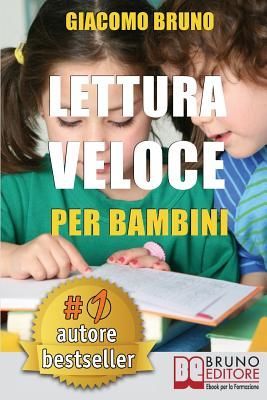 Lettura Veloce Per Bambini: Tecniche di Lettura e Apprendiment...