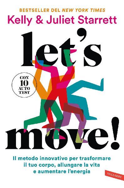 Let's move! Il metodo innovativo per trasformare il tuo c...