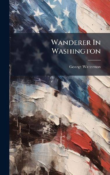 Wanderer In Washington