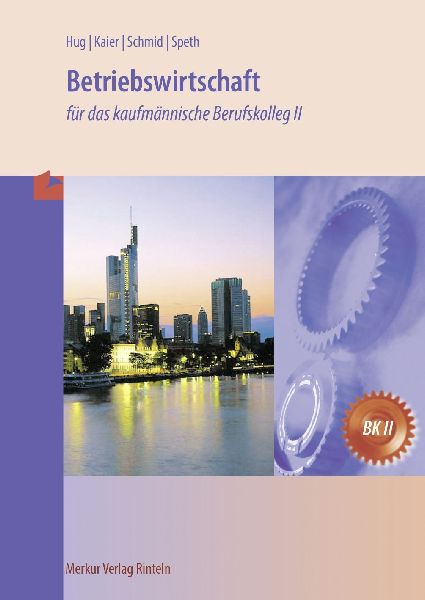 Betriebswirtschaft für das kaufmännische Berufskolleg II (Ba...