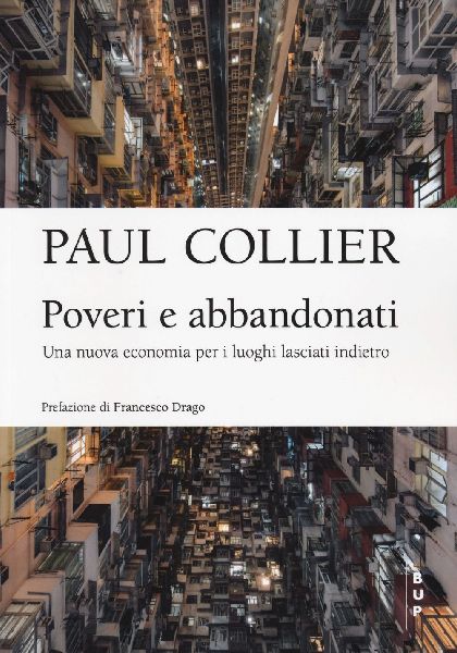 Poveri e abbandonati. Una nuova economia per i luoghi lasciati...