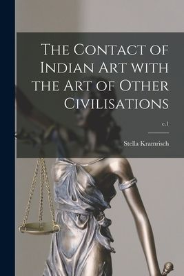 The Contact of Indian Art With the Art of Other Civilisations;...