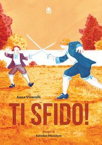 Ti sfido! Storie di rivalità e duelli senza fine