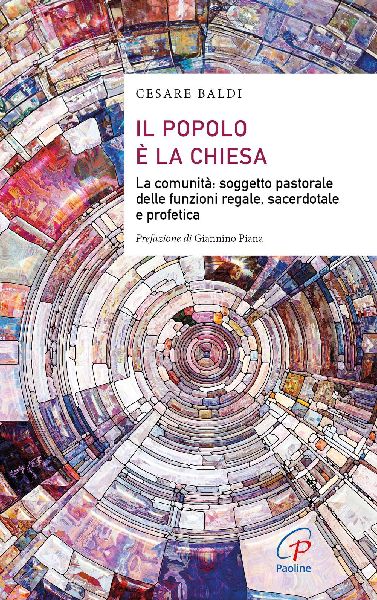 Il popolo è la chiesa. La comunità: soggetto pastorale delle...