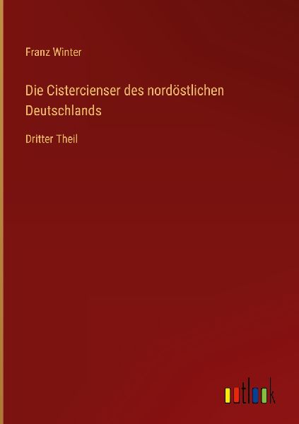 Die Cistercienser des nordöstlichen Deutschlands