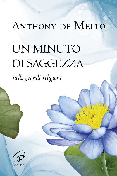 Un minuto di saggezza. Nelle grandi religioni