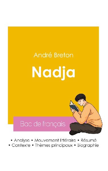 Réussir son Bac de français 2026 : Analyse de Nadja de Andr�...